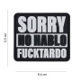 101 INC Нашивка на липучке из ПВХ, "Sorry No Hablo Fucktardo"