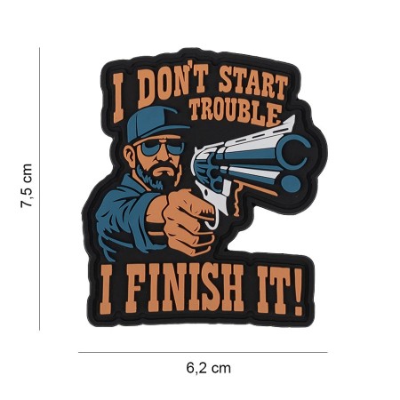 101 INC 3D PVC embleem I Don't Start Trouble