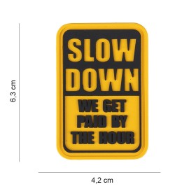 3D ПВХ патч 101 INC Slow Down We Get Paid By The Hour