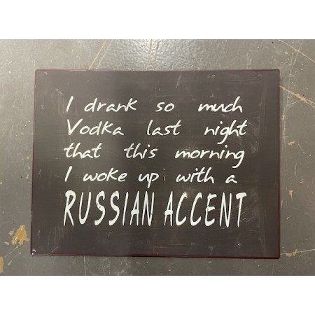 Металлический знак - I drank so much vodka...