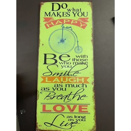 Металлический знак - Do what makes you happy...